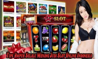 Tips Ampuh Selalu Menang Judi Slot Online Indonesia
